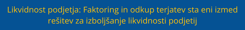 likvidnost-podjetja-faktoring-odkup terjatev